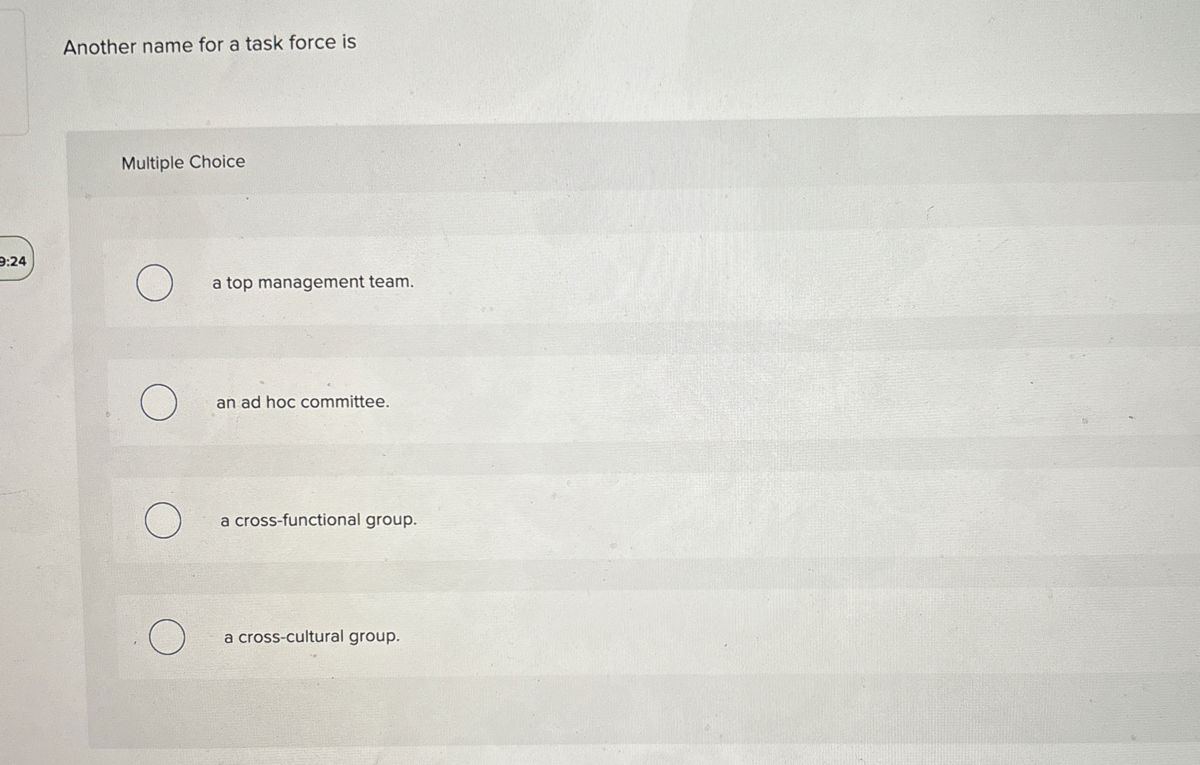 Another name for a task force is Multiple Choice