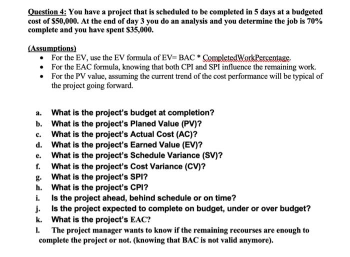 Question 4: You have a project that is scheduled