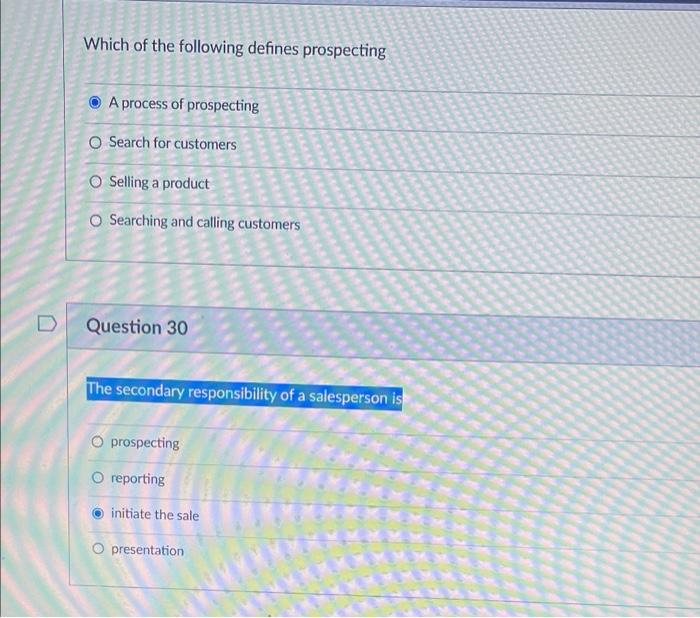 Which of the following defines prospecting A