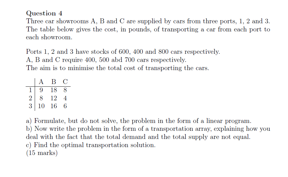 Question 4 Three car showrooms A, B and C are