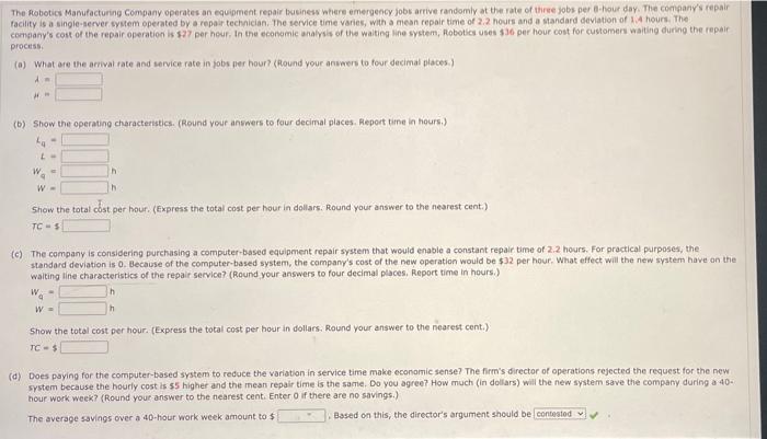 The Robotics Manufacturing Company operates an