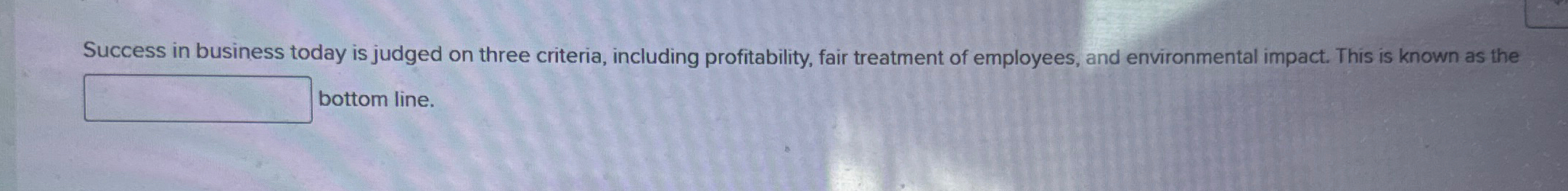 Success in business today is judged on three
