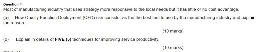 Question 4 Most of manufacturing industry that