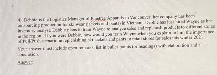 minimun 350 words 4). Debbie is the Logistics