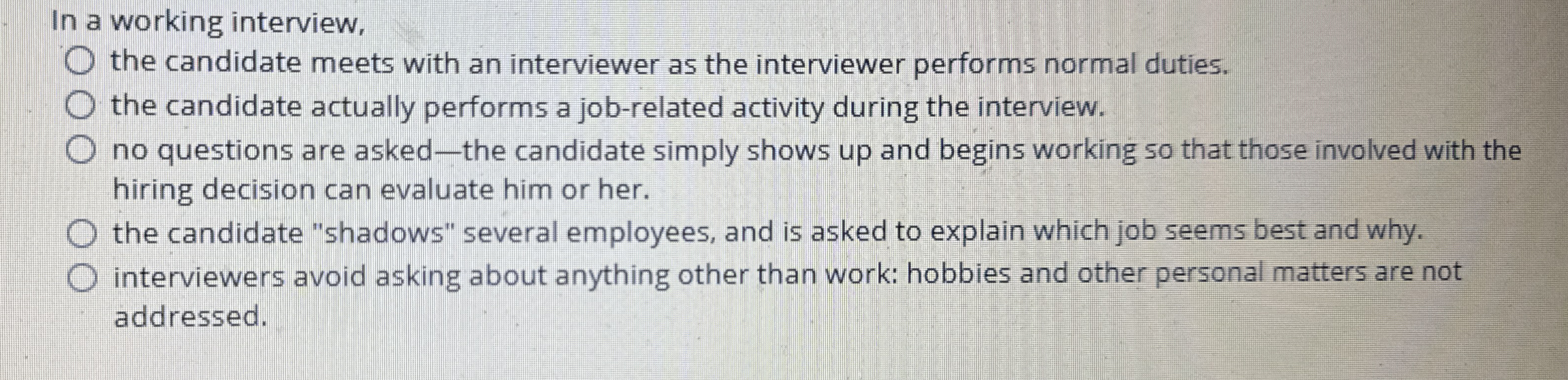 In a working interview, the candidate meets with