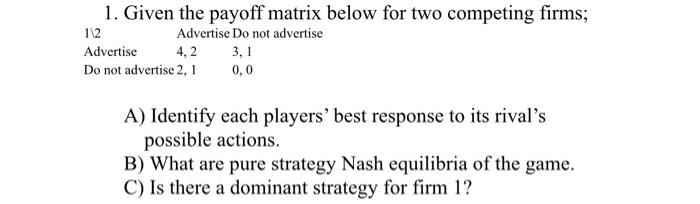 112 1. Given the payoff matrix below for two