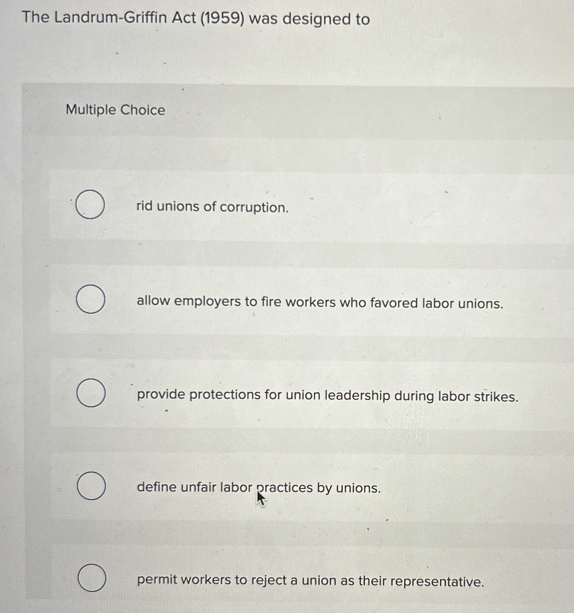 The Landrum - Griffin Act ( 1 9 5 9 ) was