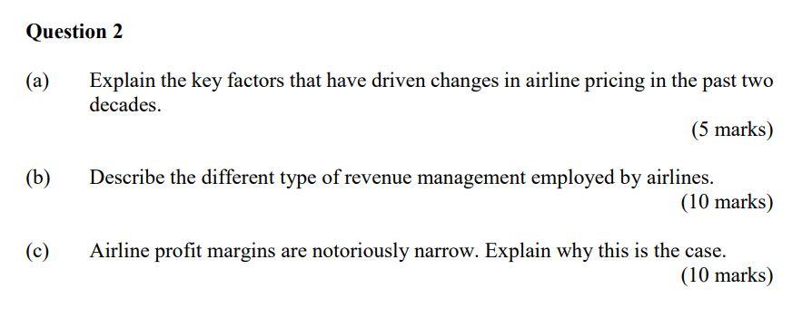 Question 2 (a) Explain the key factors that have
