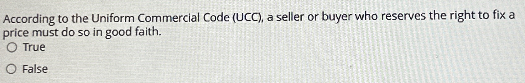 According to the Uniform Commercial Code ( UCC )