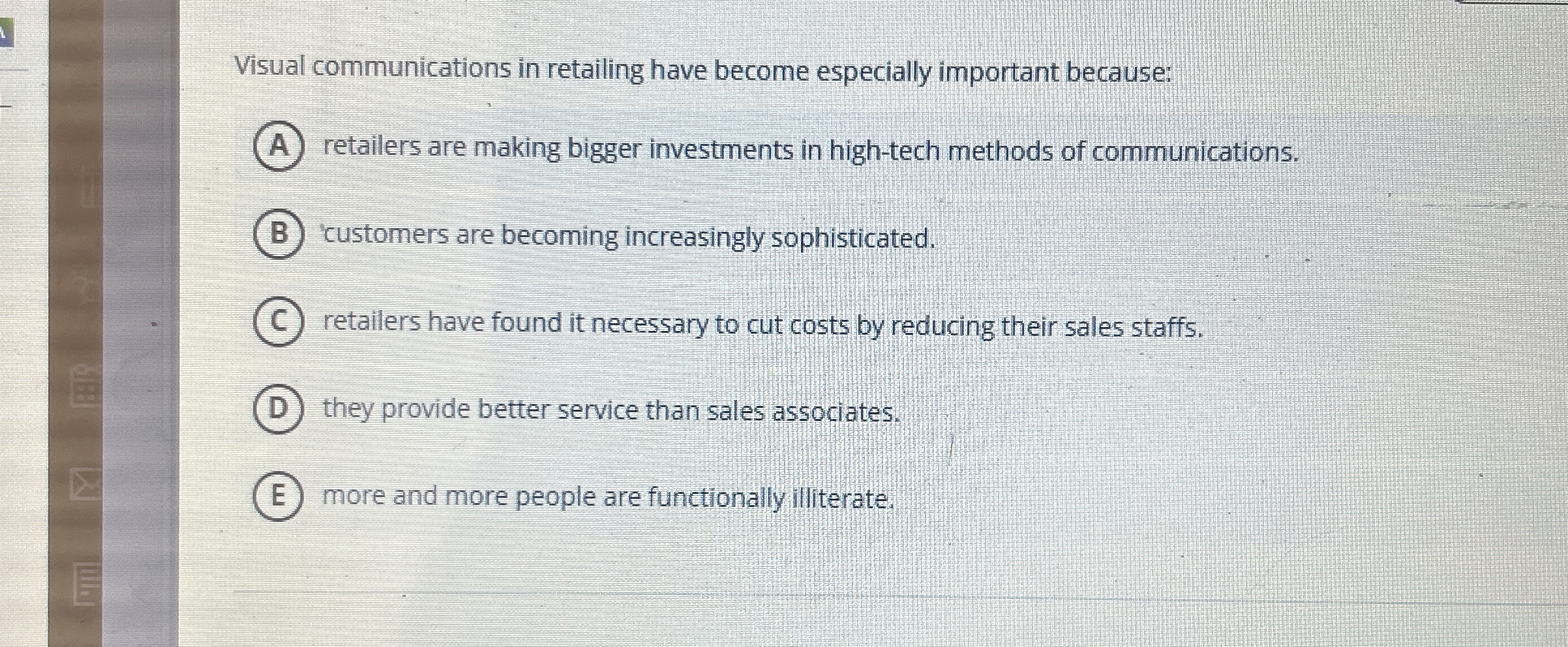 Visual communications in retailing have become