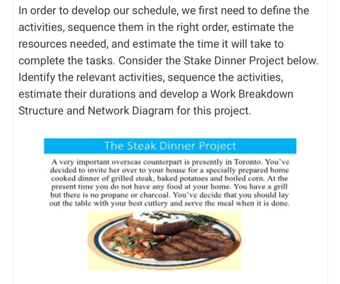 In order to develop our schedule, we first need