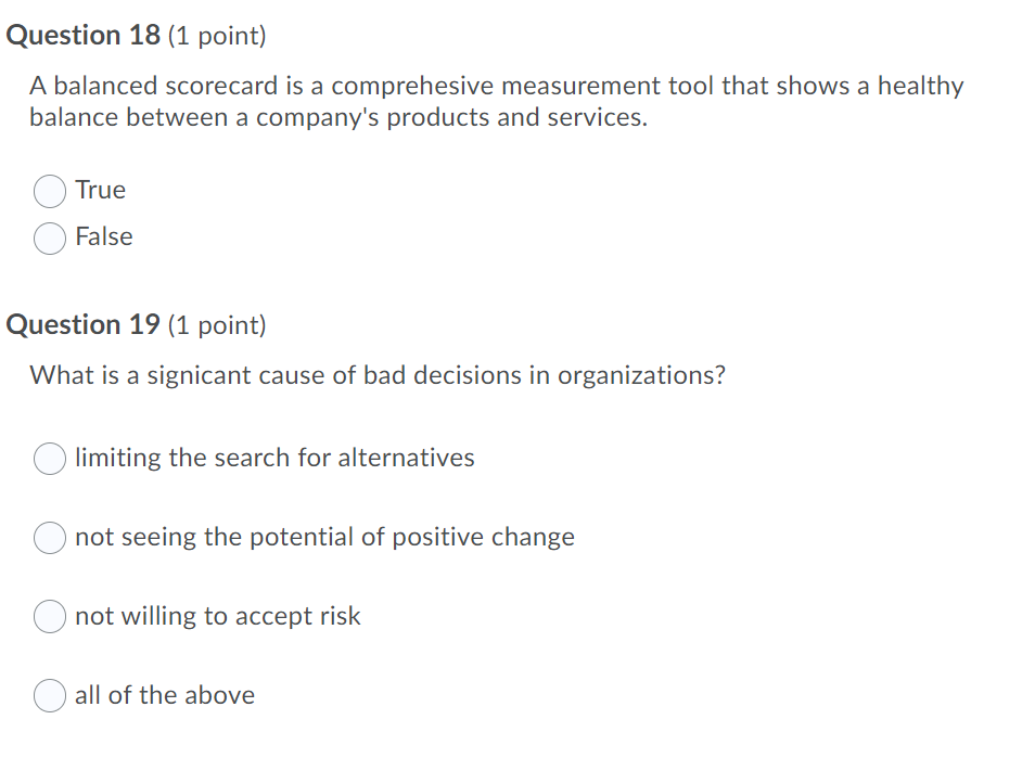 Question 18 (1 point) A balanced scorecard is a