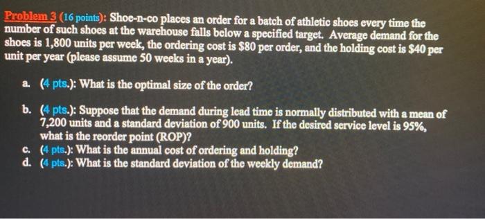 please answer with formula Problem 3 (16 points):