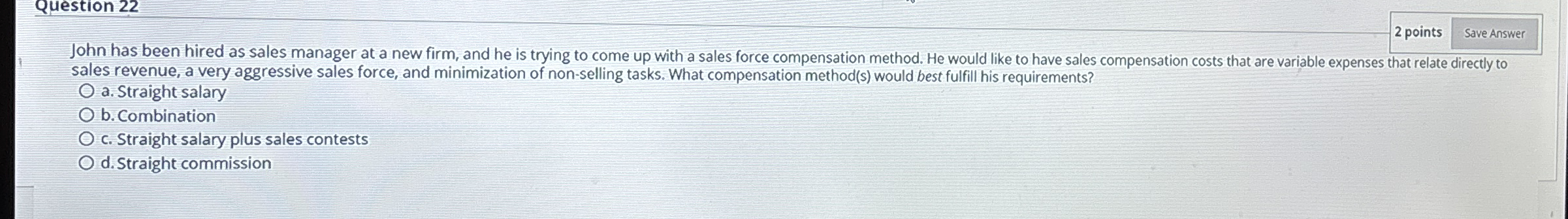 Question 2 2 2 points Save Answer John has been