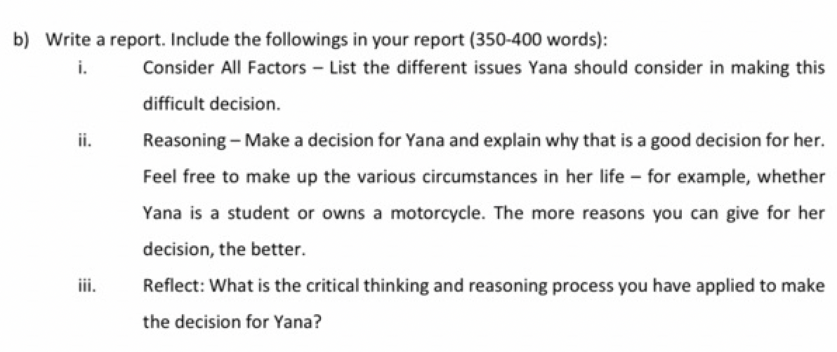 b) Write a report. Include the followings in your