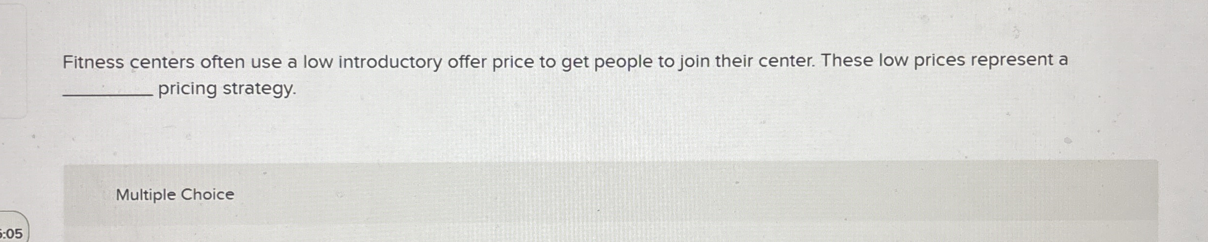 Fitness centers often use a low introductory