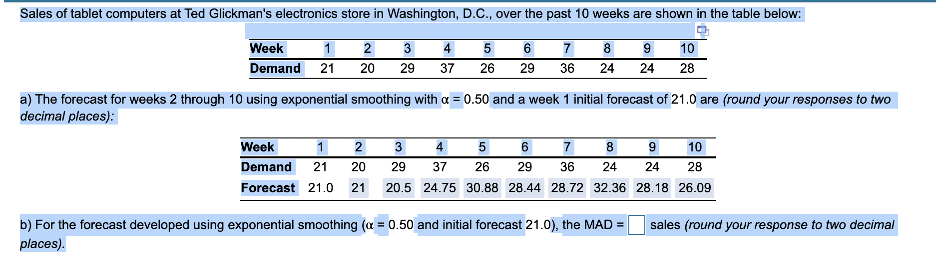 C. For the forecast developed using exponential
