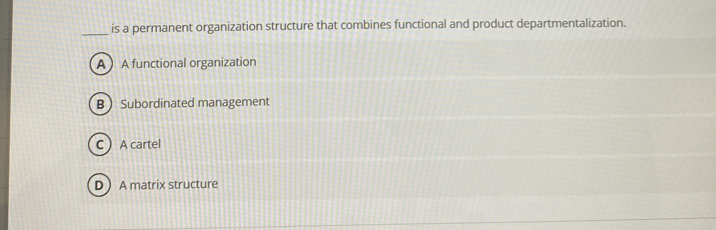 q , is a permanent organization structure that