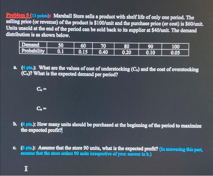 Problem 5 (13 points): Marshall Store sells a