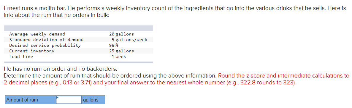 Ernest runs a mojito bar. He performs a weekly