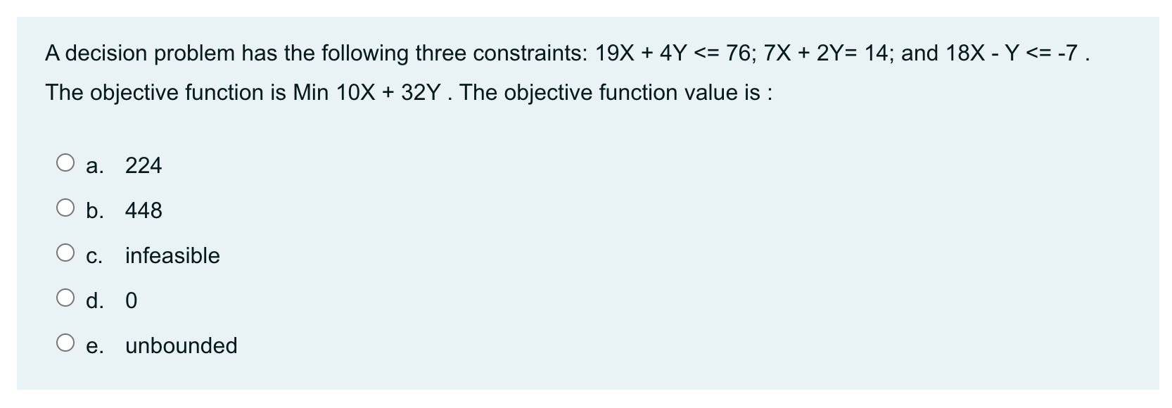 A decision problem has the following three