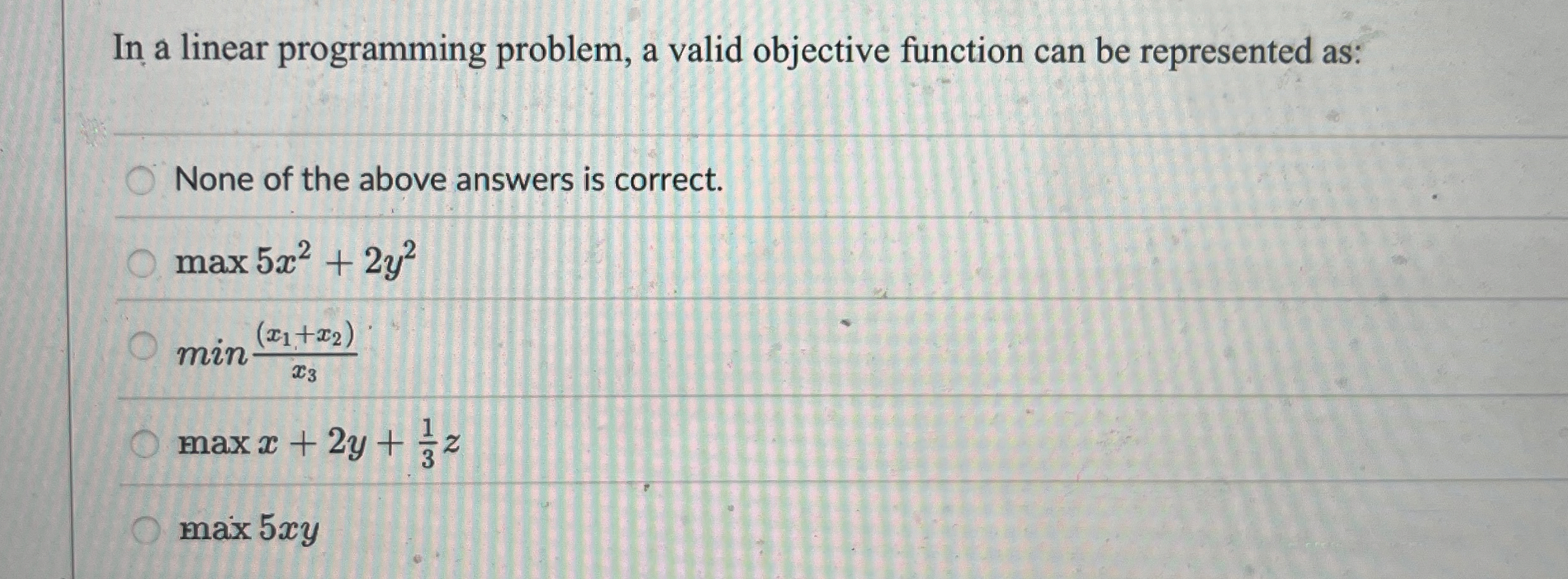 In a linear programming problem, a valid