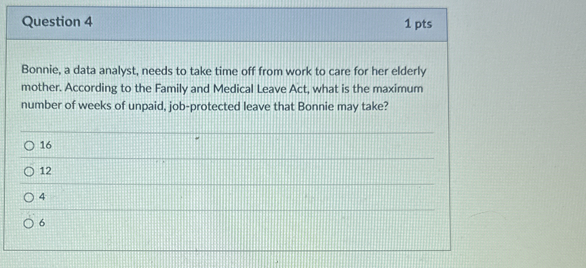 Question 4 1 pts Bonnie, a data analyst, needs to