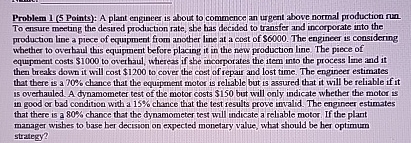 Problem 1 ( 5 Points ) : A plant engineer is