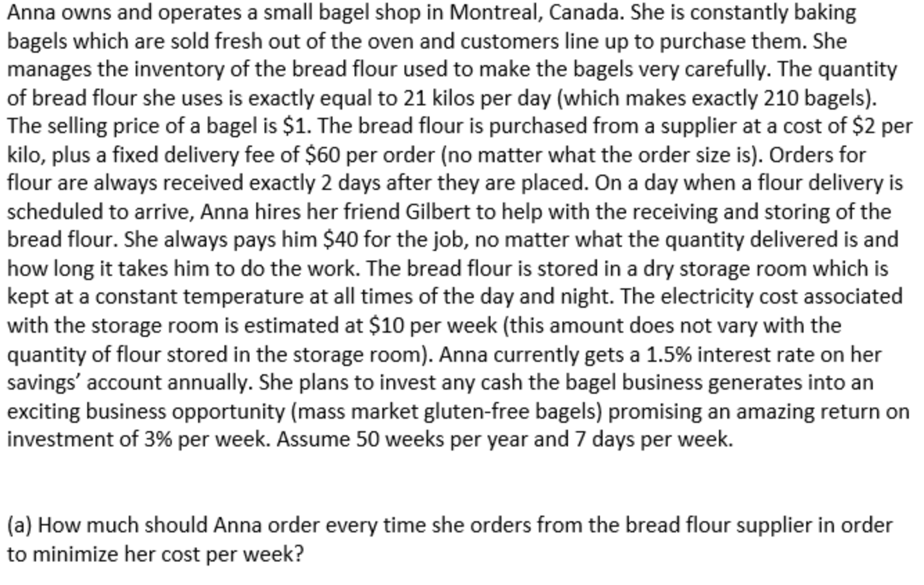 b) Anna currently places orders for bread flour