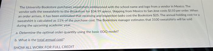 The University Bookstore purchases sweatshirts