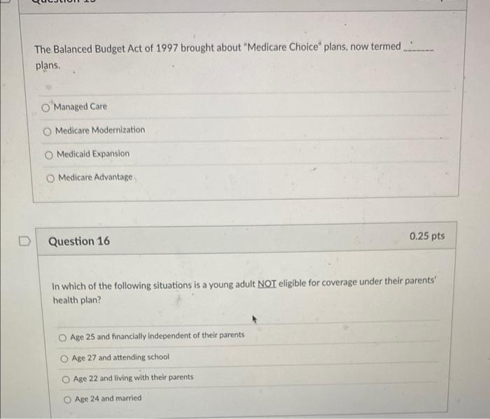 The Balanced Budget Act of 1997 brought about
