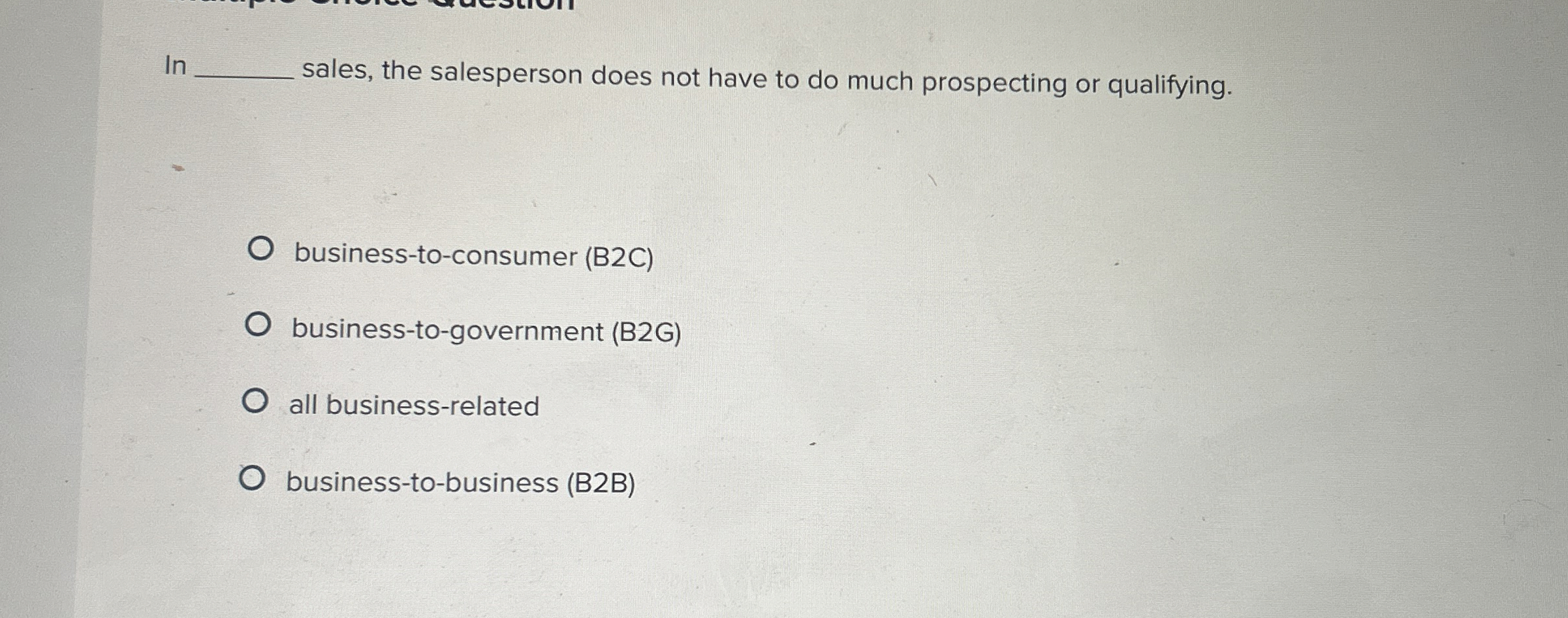 In sales, the salesperson does not have to do