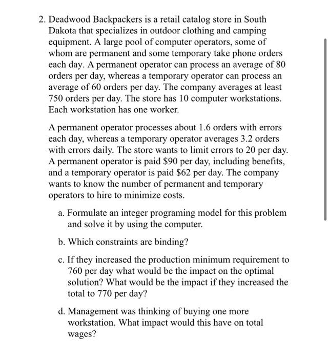 use excel solver 2. Deadwood Backpackers is a