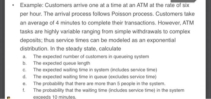 Example: Customers arrive one at a time at an ATM