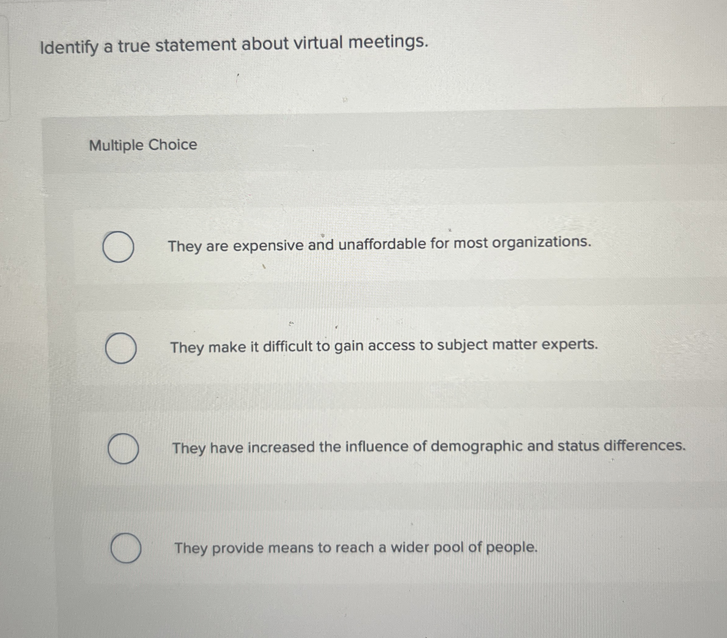 Identify a true statement about virtual meetings.