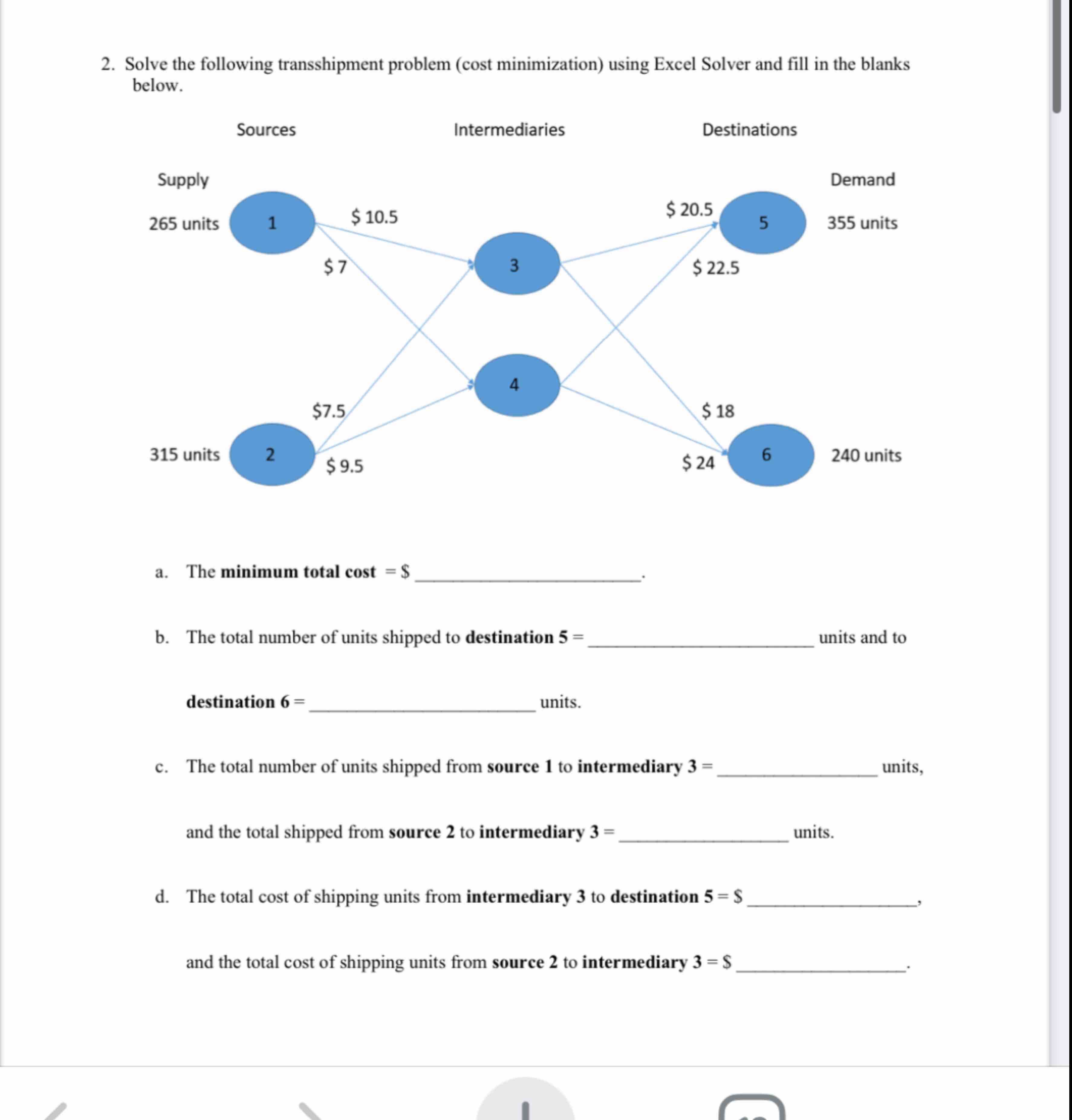 2 . Solve the following transshipment problem (
