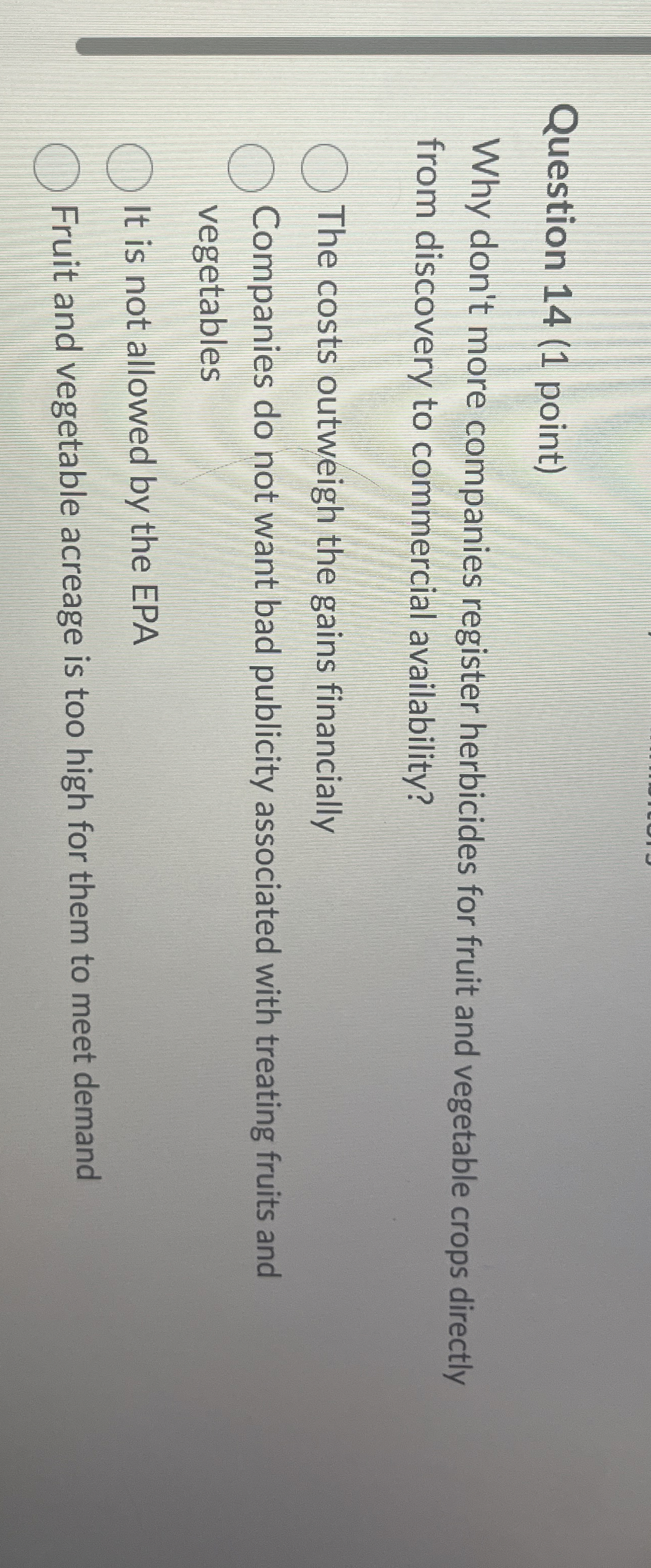 Question 1 4 ( 1 point ) Why don't more companies