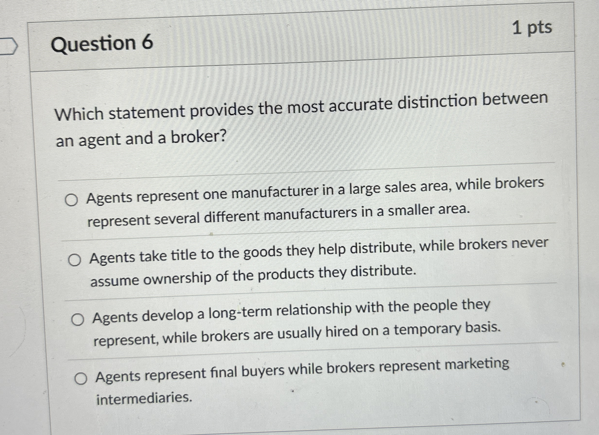 Question 6 1 pts Which statement provides the