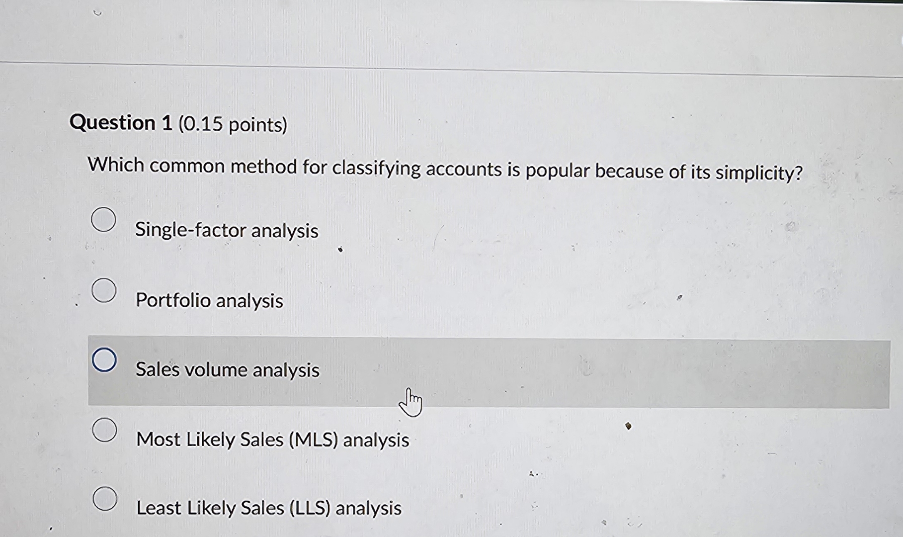 Question 1 ( 0 . 1 5 points ) Which common method