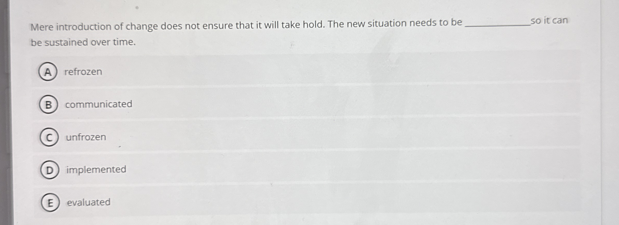 Mere introduction of change does not ensure that