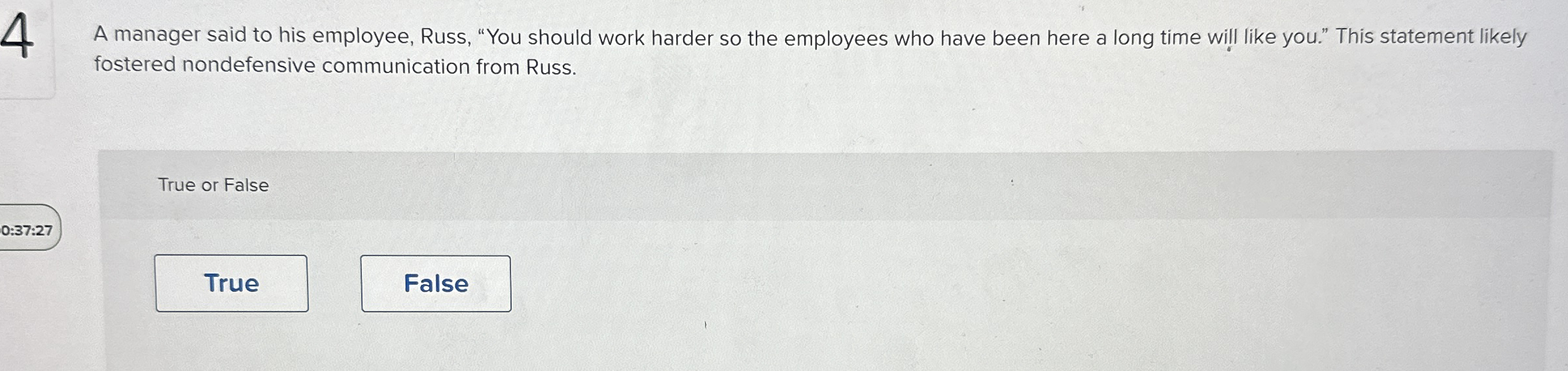 4 A manager said to his employee, Russ, "You