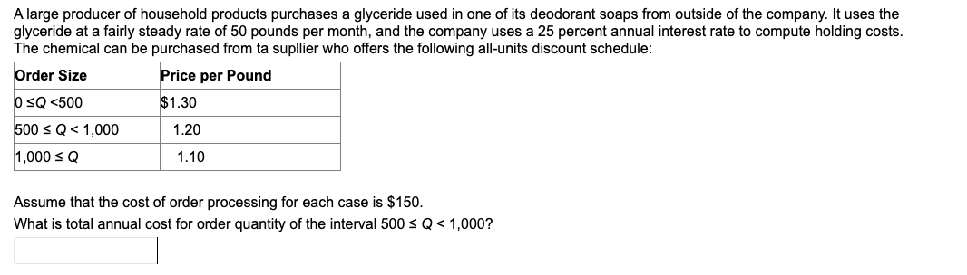 A large producer of household products purchases