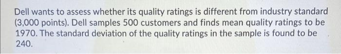 Dell wants to assess whether its quality ratings