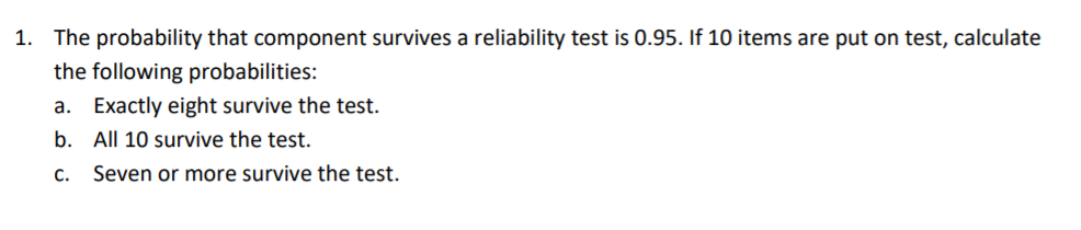 1. The probability that component survives a