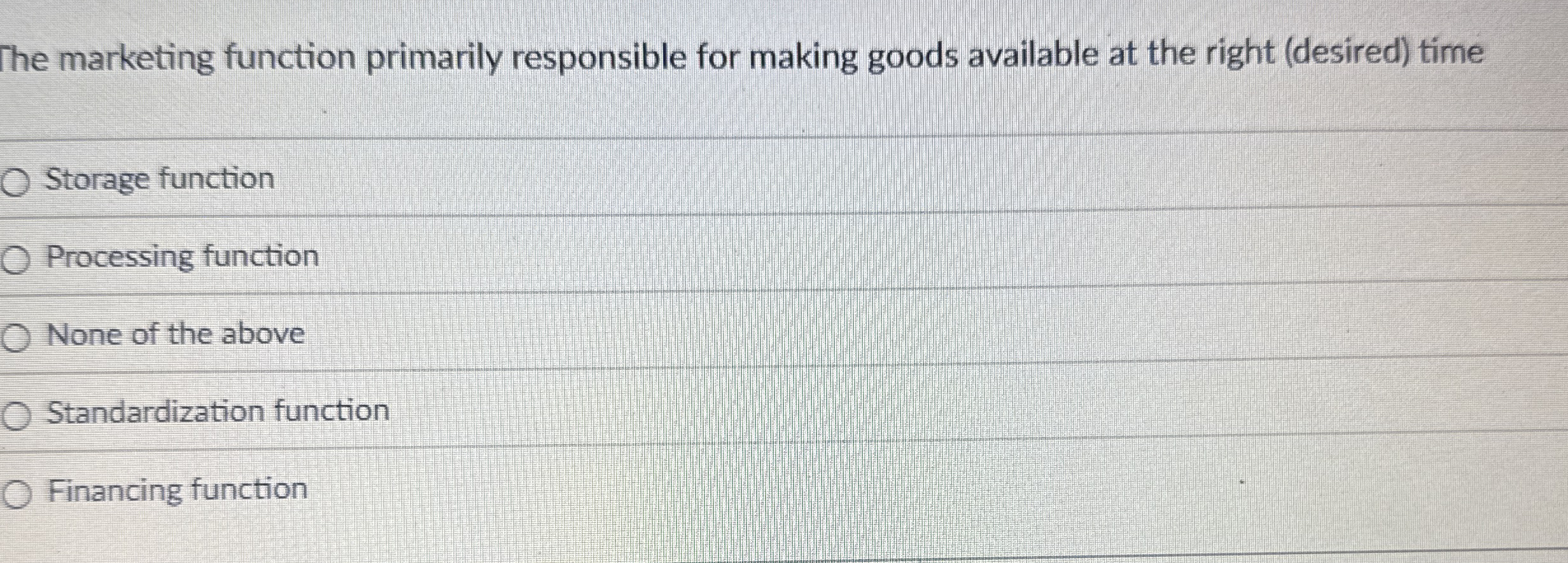 The marketing function primarily responsible for