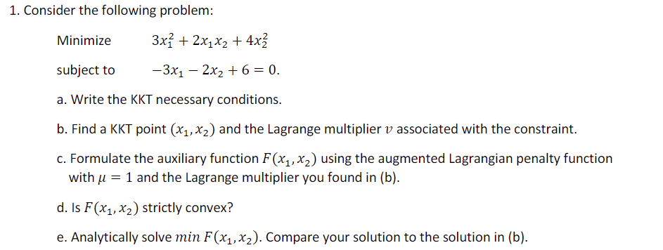 1. Consider the following problem: Minimize 3x} +