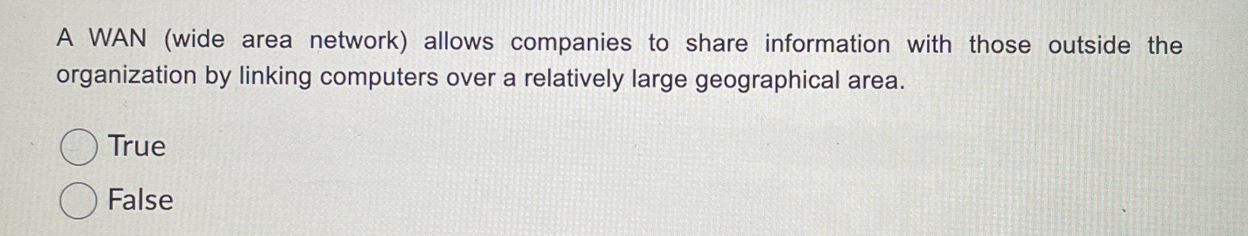 A WAN ( wide area network ) allows companies to