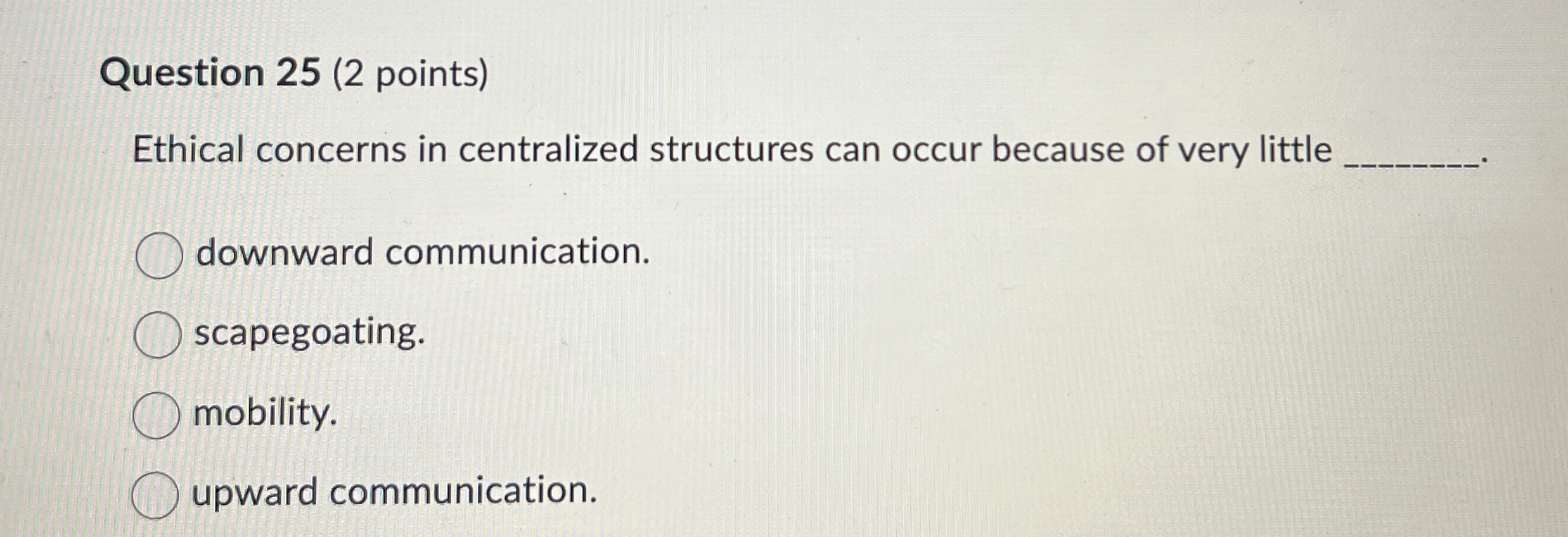 Question 2 5 ( 2 points ) Ethical concerns in