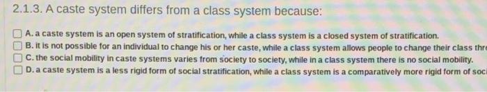 2.1.3. A caste system differs from a class system