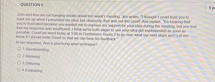 5 p QUESTION 6 John and Ana are exchanging emails